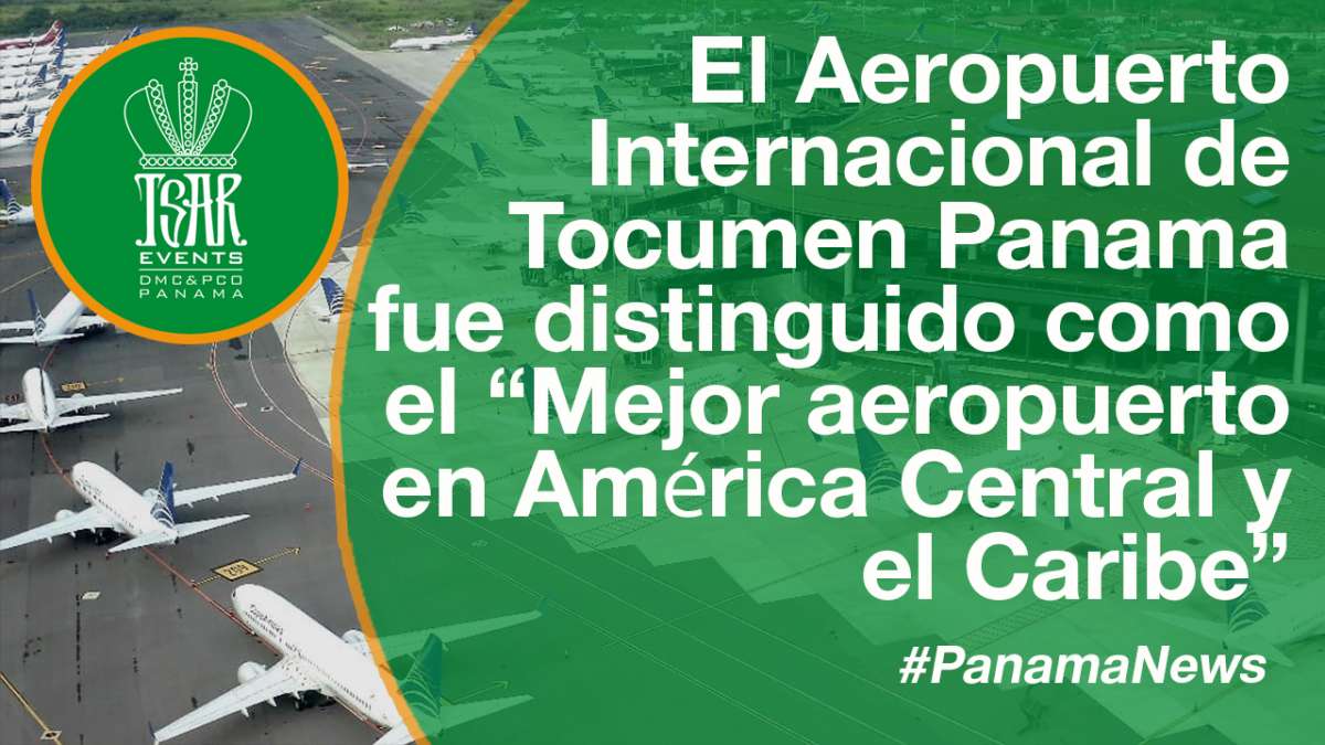 El Aeropuerto Internacional de Tocumen Panama fue distinguido como el “Mejor aeropuerto en América Central y el Caribe”